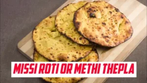 Methi Thepla (Missi Roti)